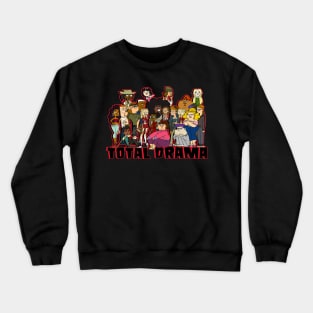 Total Drama Crewneck Sweatshirt